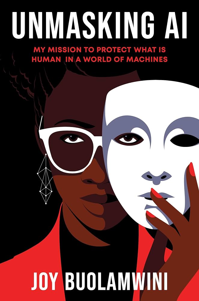 Cover of the book Unmasking AI: My Mission to Protect What Is Human in a World of Machines by Joy Buolamwini